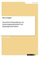 Steuerliche Behandlung Von Sanierungsmanahmen Bei Kapitalgesellschaften 3640660943 Book Cover