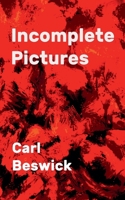 Incomplete Pictures B0BKTFMJG8 Book Cover