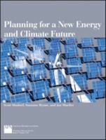 Planning for a New Energy and Climate Future 1932364765 Book Cover