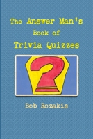 The Answer Man's Book of Trivia Quizzes 1105542971 Book Cover