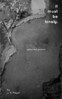 It Must Be Lonely 0464075963 Book Cover