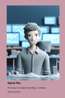 David Filo: The Yahoo Co-Creator's Real Story - Unofficial 1779699379 Book Cover