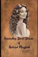 Fascinating Short Stories of Natural Mayfield B0FNCYBFWG Book Cover