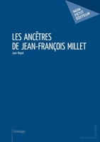 Les Ancêtres de Jean-François Millet (French Edition) 2342026358 Book Cover