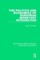The Politics and Economics of European Monetary Integration 1138732028 Book Cover