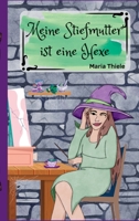 Meine Stiefmutter ist eine Hexe (German Edition) 3347886615 Book Cover