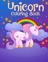 Unicorn Coloring Book: Beautiful Unicorn Coloring Book for Girls, Boys, & Women - Magical Unicorn Activity Book for Daughter, Granddaughter, & Sister, Childrens Unicorn Coloring Book for Fun Activity 1674618190 Book Cover