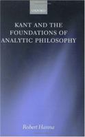Kant and the Foundations of Analytic Philosophy 019825072X Book Cover