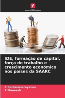 IDE, formação de capital, força de trabalho e crescimento económico nos países da SAARC (Portuguese Edition) 6202473592 Book Cover