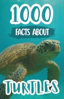 1000 Awesome Facts About Turtles: Fascinating Trivia, Surprising Discoveries, and Fun Stories About Sea Turtles, Land Tortoises, and Amazing Reptile Adventures B0FNPTFKV1 Book Cover