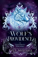 Wolf's Providence: The Shadowridge Peak Series (Book 3) 1915282535 Book Cover