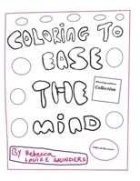 Coloring to ease the mind - mixed up fun: Art therapy coloring book B0C2SMCSHJ Book Cover