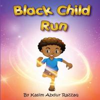 Black Child Run 1727709098 Book Cover