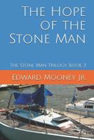 The Hope of the Stone Man 0692724656 Book Cover