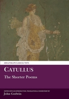 Catullus: The Shorter Poems 0856687154 Book Cover