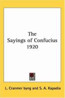 The Sayings of Confucius 1920 1417977701 Book Cover