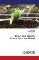 Boron and Salinity Interactions on Wheat 6139454832 Book Cover