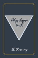 Pilgertagebuch St. Olavsweg: Das beste Notizbuch für deine Pilgertour auf dem St. Olavsweg | Etappen, Zeiten, Unterkünfte und vieles mehr notieren | ... A5 (6x9") | 100 Seiten (German Edition) 1698843631 Book Cover