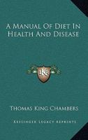 A Manual of Diet in Health and Disease 1163099309 Book Cover