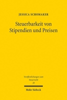 Steuerbarkeit Von Stipendien Und Preisen: Eine Untersuchung Der Einkommensteuerbarkeit Von Fördermitteln Im Bereich Der Wissenschaft 3161641760 Book Cover