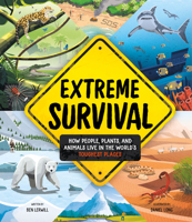 Extreme Survival: How People, Plants, and Animals Live in the World's Toughest Places B0CDW3F4MV Book Cover
