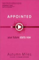 Appointed: Your Future Starts Now 0800726375 Book Cover