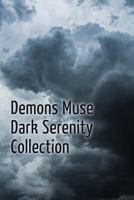 Demons Muse: Dark Serenity Collection (Poetry Collection) 179856565X Book Cover
