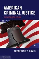 American Criminal Justice: An Introduction 1108717470 Book Cover