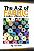 The Embrocraft A to Z of Fabric B08FP54NQW Book Cover