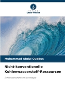 Nicht-konventionelle Kohlenwasserstoff-Ressourcen (German Edition) 6209648916 Book Cover