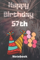 Happy birthday 57th notebook: Birthday gifts for 57 Years old, birthday 57th, this may be great gifts,6*9 inches 121 pages, funny gifts 1656392135 Book Cover