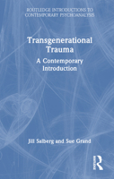 Transgenerational Trauma: A Contemporary Introduction (Routledge Introductions to Contemporary Psychoanalysis) 0367541408 Book Cover