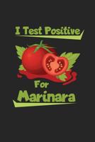 I Test Positive for Marinara: A Funny Notebook for an Italian Cook 1071104713 Book Cover