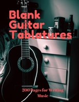 Blank Guitar Tablatures: 200 Pages of Guitar Tabs with Six 6-line Staves and 7 blank Chord diagrams per page. Write Your Own Music. Music Composition, ... Composition, Music Journal, Blank Tabs) 1673137113 Book Cover