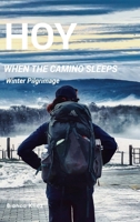 Hoy: When the Camino sleeps, Winter Pilgrimage B0FHBY9NN4 Book Cover