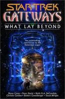 Gateways Book Seven: What Lay Beyond: Star Trek All Series 0743456831 Book Cover