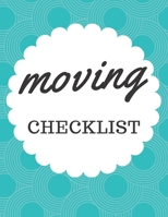 Moving Checklist: A Comprehensive Workbook To Help You Achieve The Most Successful, Least Stressful Moving Experience. B08JKZ97VM Book Cover
