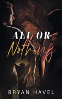 All Or Nothing: A Novel Of Romantic Suspense 1737202646 Book Cover