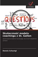 Skutecznosc modelu coachingu z St. Gallen (Polish Edition) 6209015913 Book Cover