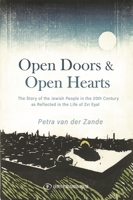 Open Doors & Open Hearts The Story of the Jewish People in the Twentieth Century as Reflected in the Life of Zvi Eyal 9657023300 Book Cover