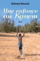 Une enfance au Kanem: Récit (French Edition) 2343051569 Book Cover