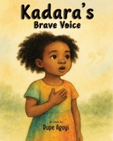 Kadara's Brave Voice 1919217304 Book Cover