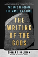 The Writing of the Gods: The Race to Decode the Rosetta Stone 1501198939 Book Cover
