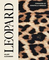 Leopard: Fashion's Most Powerful Print 1786273241 Book Cover
