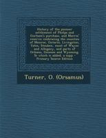 History of the Pioneer Settlement of Phelps and Gorham's Purchase, and Morris' Reserve; Embracing the Counties of Monroe, Ontario, Livingston, Yates, 1294591983 Book Cover
