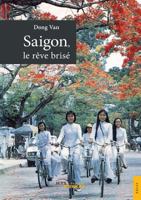 Saigon, le rêve brisé 235485241X Book Cover