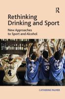 Rethinking Drinking and Sport: New Approaches to Sport and Alcohol 0367598035 Book Cover