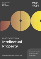 Core Statutes on Intellectual Property 2021-22 1352012715 Book Cover