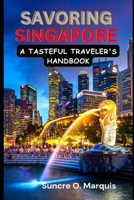 Savoring Singapore: A Tasteful Travel's Handbook B0CR7WS57T Book Cover