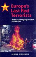 Europe's Last Red Terrorists: The Revolutionary Organization 17 November 0814747566 Book Cover